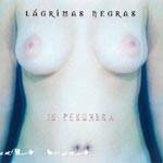 Lagrimas Negras : In Penumbra